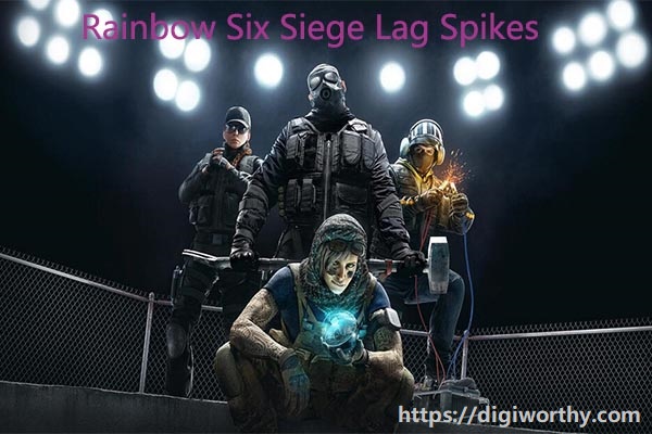 Rainbow Six Siege lag spikes