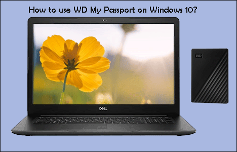 how to use WD My Passport on Windows 10