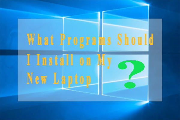 what programs should i install on my new laptop thumbnail