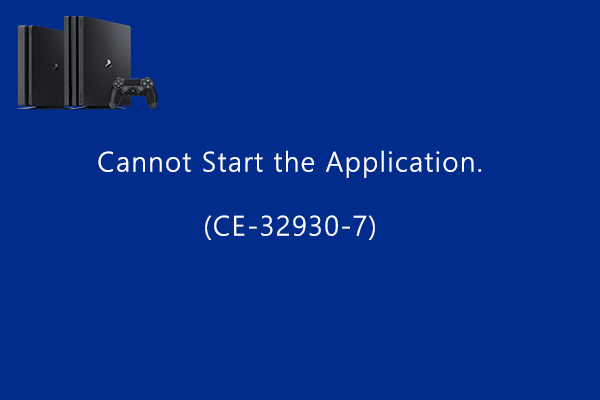 How to Solve PS4 Error CE-32930-7 – Start the Application