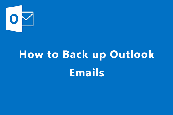 how to back up Outlook emails