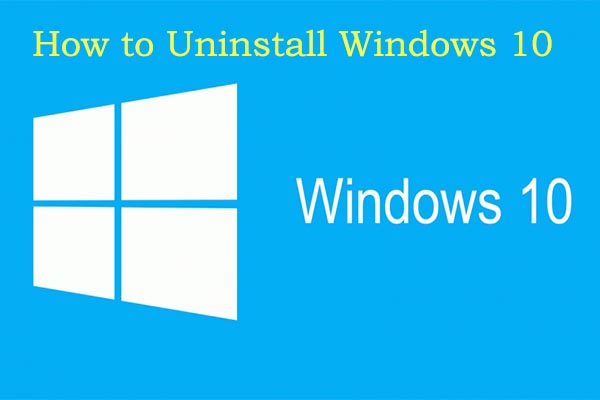 how to uninstall Windows 10