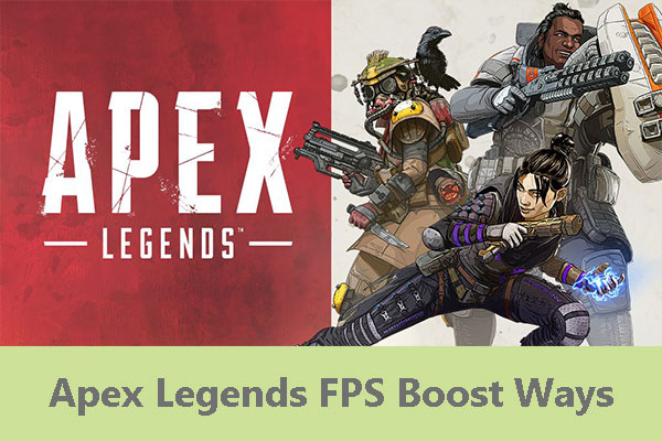 4 Effective Apex Legends Fps Boost Ways Have A Try