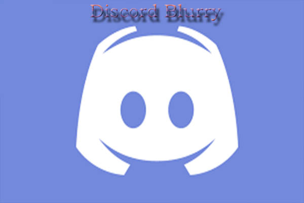 Discord blurry