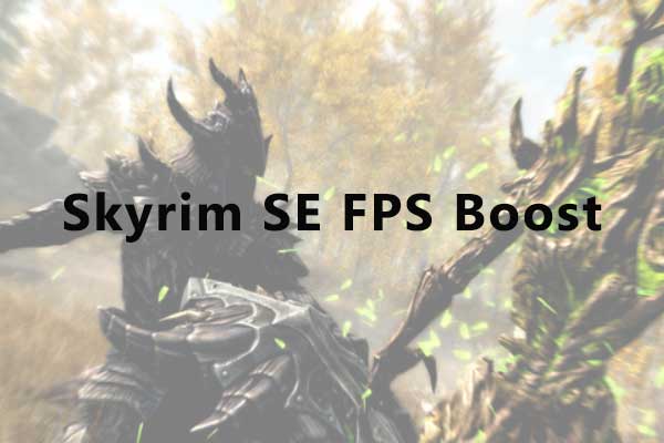 Skyrim SE FPS boost