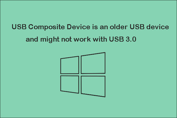USB Composite Device is an older USB device and might not work with USB 3.0