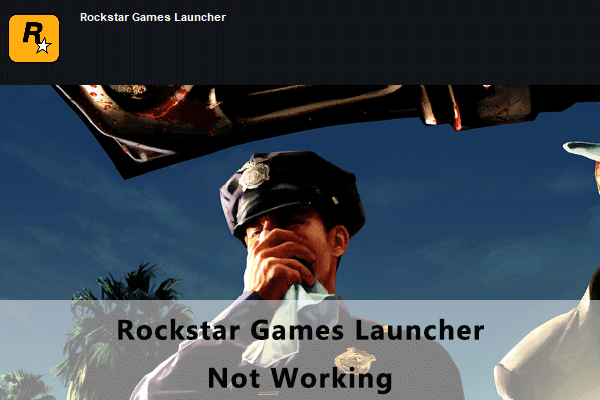Rockstar Games Launcher not working