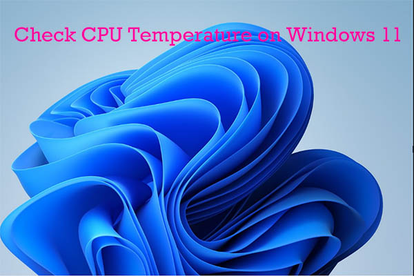 check CPU temperature in Windows 11