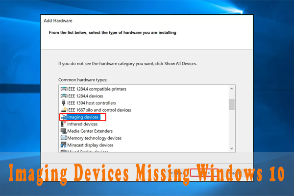 Imaging devices missing Windows 10