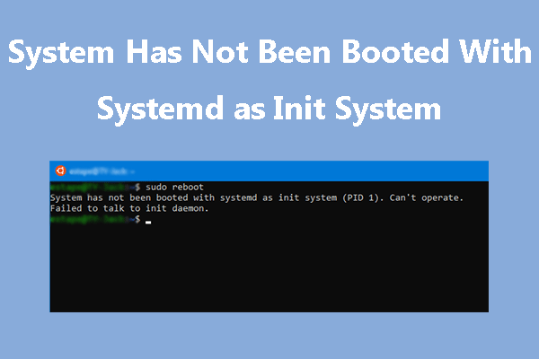 System has not been booted with systemd as init system (PID 1)