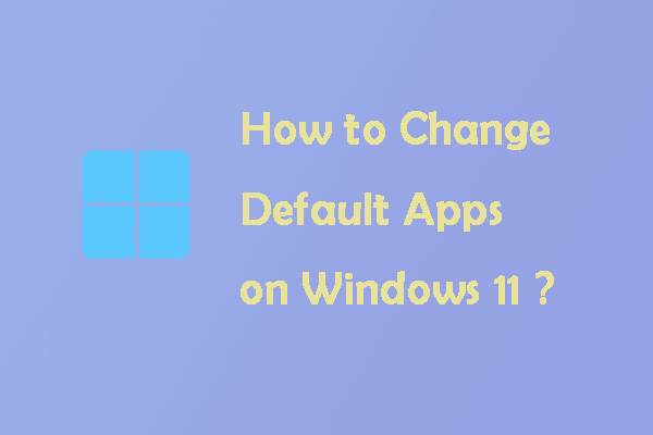 change default apps on Windows 11