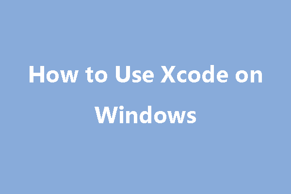 how to use Xcode on Windows