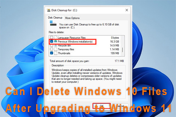 can i delete win10 files after upgrading to win11 thumbnail