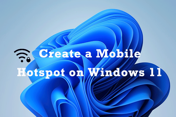 create a mobile hotspot on Windows 11