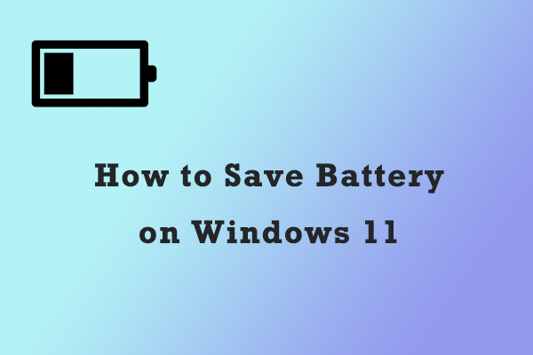 how to save battery on Windows 11