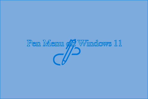 pen menu on windows 11 thumbnail