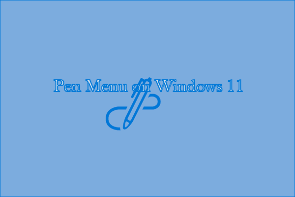 Pen menu on Windows 11