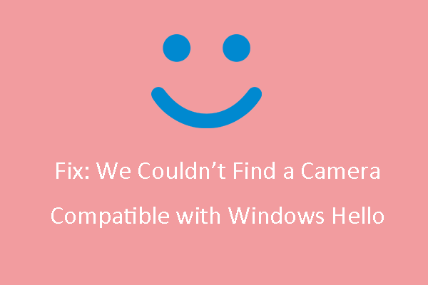 we couldn’t find a camera compatible with Windows Hello Face