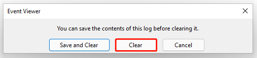 click on Clear in the Event Viewer window