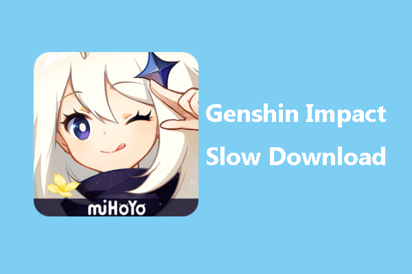 Genshin Impact slow download
