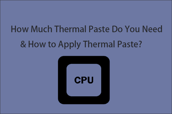 how much thermal paste do I need