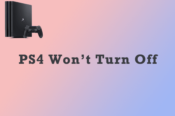 PS4 won’t turn off