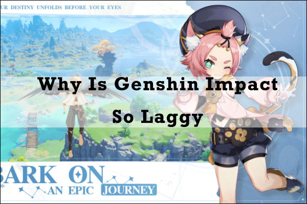 why is Genshin Impact so laggy