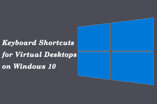 Windows 10 virtual desktop shortcuts