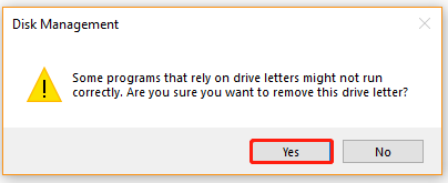 click Yes to confirm the drive letter remove