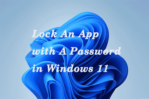 how to lock an app with a password in Windows 11