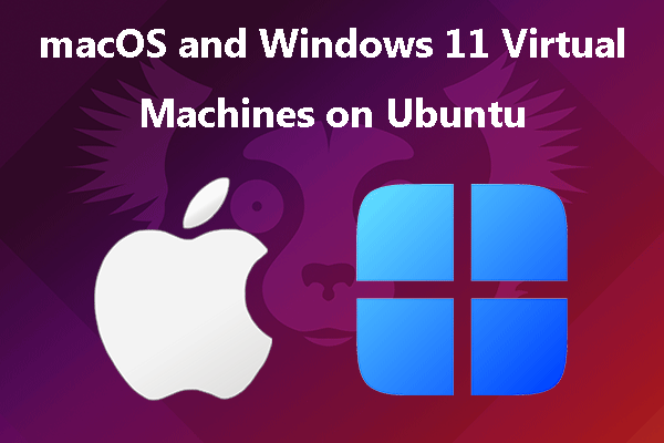 macOS and Windows 11 virtual machines on Ubuntu
