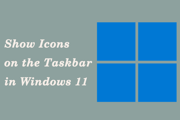 show icons on the taskbar in Windows 11