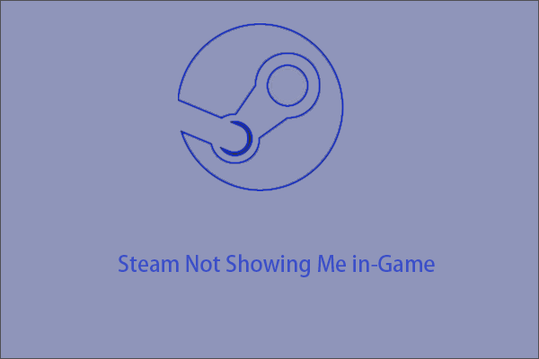 Steam not showing me in-game