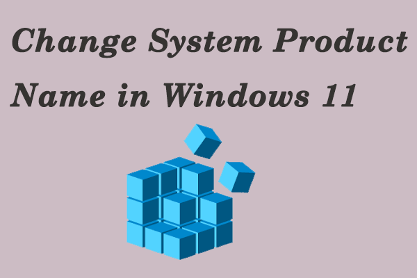 how to change system product name in Windows 11