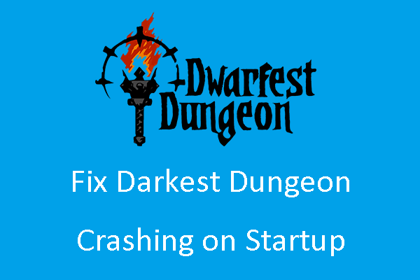 Darkest Dungeon crashing on startup