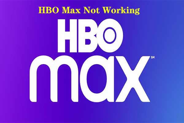 HBO Max not working