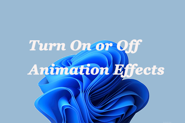 turn on or off animation effects in Windows 11