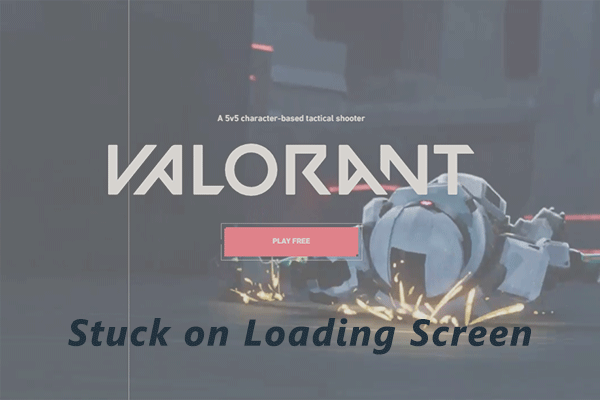 Valorant stuck on loading screen
