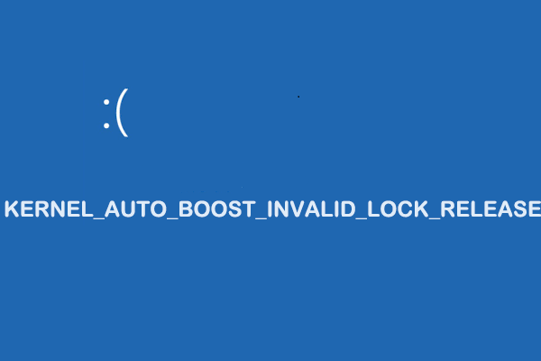 KERNEL_AUTO_BOOST_INVALID_LOCK_RELEASE