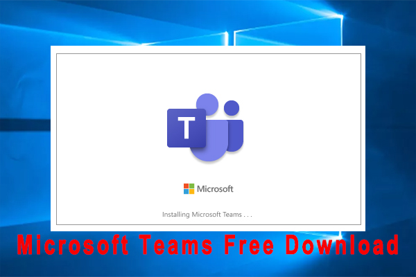 Microsoft Teams Free Download for Windows 10/11 | Get It Now