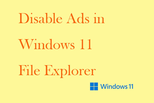 disable ads in Windows 11 File Explorer