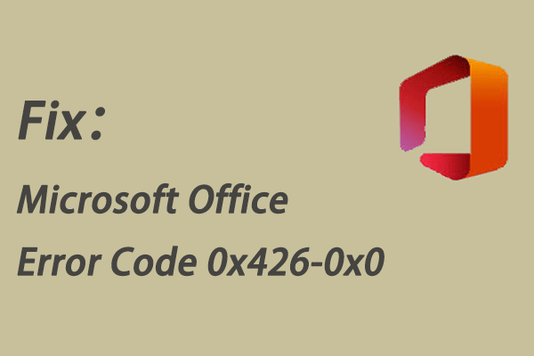 How to Fix Microsoft Office Error Code 0x426-0x0 in Windows 11/10