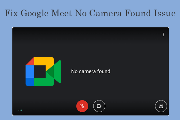 Google Meet no camera found