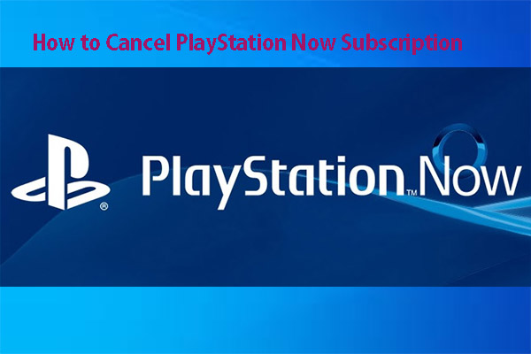 how to cancel PlayStation Now