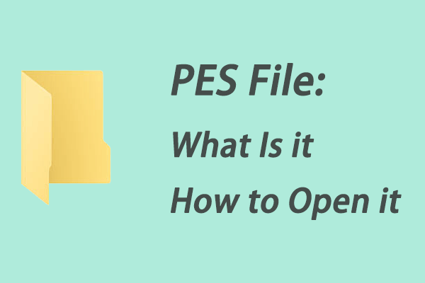 PES File: What Is it & How to Open it on Windows 10/11