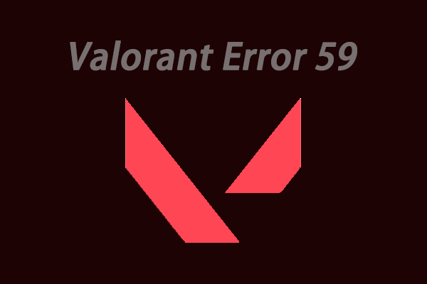Valorant error 59
