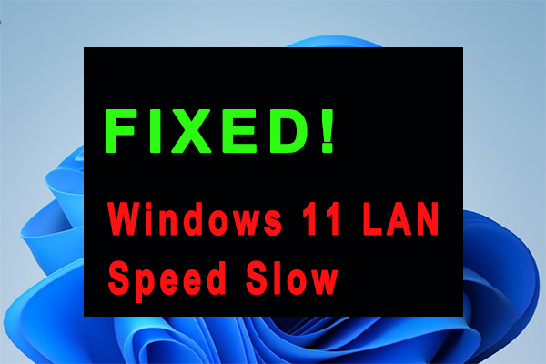 how to fix slow LAN speed on Windows 11