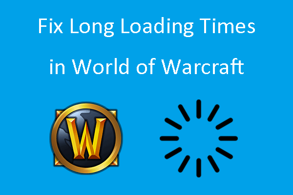 WoW long loading times