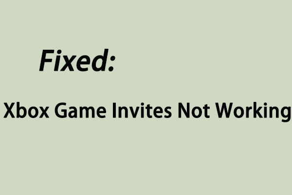 Xbox invites not working