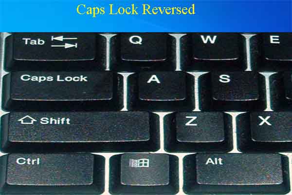 Caps Lock reversed